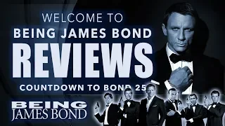 Introduction to Being James Bond Reviews: Countdown to Bond 25