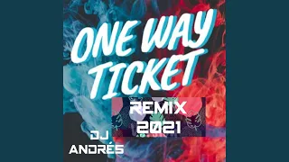 One Way Ticket (Remix 2021)