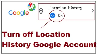 How to Turn off Location History Google Account