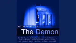 The Demon, Act III: "The Night Is Warm, the Night Is Calm" (Tamara, Demon)