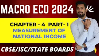 Measurement of National Income | Chapter 4 | Class 12 | Part 1 | Macro economics