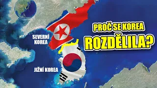 JAK A PROČ se Korea rozdělila na Severní a Jižní