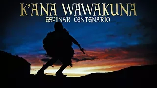 Los K'ana Wawakuna - Espinar Centenario (Video Oficial)