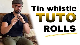 How to do the rolls on tin whistle ?