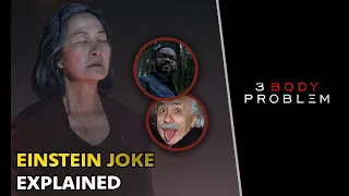 Ye Wenjie's Einstein Joke In 3 Body Problem Explained | Netflix Series