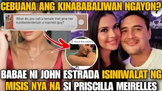 BABAE NI JOHN ESTRADA ISANG CEBUANA- INILANTAD NI PRISCILLA SA PUBLIKO?🎯MAKIKIPAGKITA NG PERSONAL?