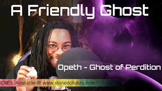 Stoned Chakra Reacts!!! Opeth - Ghost of Perdition