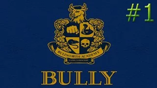 Bully: Scholarship Edition ► ЛЫСЫЙ БЫК ВЫШЕЛ НА ОХОТУ  ►#1