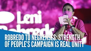 Leni Robredo to Negrenses: Strength of people’s campaign is real unity