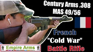MAS 49/56 Century Arms 308 | FRENCH Cold War BATTLE RIFLE 7.62 NATO | C&R UNBOXING From EMPIRE ARMS