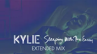 KYLIE MINOGUE | Sleeping With the Enemy | Extended Mix