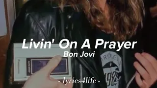 Bon Jovi - Livin' On A Prayer (Lyrics)