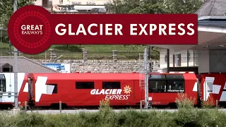 Glacier Express - Perhaps the Ultimate Train Experience - English • Great Railways