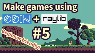 Make games using Odin + Raylib #5: Platforming mechanics + cleanup