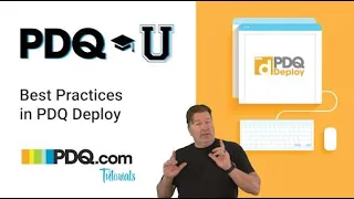 PDQ Deploy Best Practices