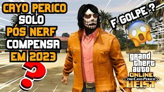 AINDA COMPENSA FAZER O GOLPE DE CAYO PERICO SOLO EM 2023 PÓS NERF? (GTA Online)