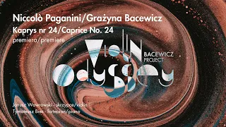 Niccolò Paganini/Grażyna Bacewicz - Kaprys nr 24/Caprice No. 24 | Janusz Wawrowski & Tymoteusz Bies