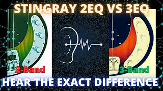 StingRay Bass 2-Band (2EQ) vs 3-Band (3EQ) Preamps Explained + Hear the EXACT Sound Difference!