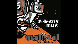 MALEVIL  - ZELEZNY MUZ (full album)