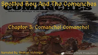 Spotted Boy & The Comanches Chapter 3 Of 17 Dramatized Audiobook