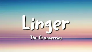 the cranberries - Linger (lyrics)