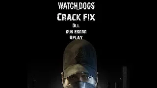 How to fix any error in watch dogs 1 crack FEAT. any uplay error or dll error