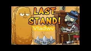 Растения против зомби  Последний рубеж(Last  stand)