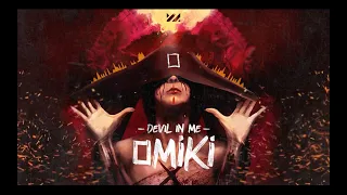 Omiki - Devil In Me (Official Video)