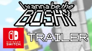 I Wanna Be The Boshy 2022 Switch Trailer (Real)