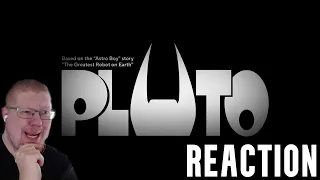 Looking fantastic! | PLUTO - trailer | REACTION