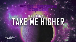 Keku & Nandex - Take Me Higher (Original Mix)