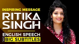 Inspiring Message from #Ritikasingh | English Speech With Big Subtitles
