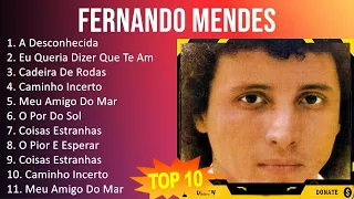 Fernando Mendes 2023 - 10 Maiores Sucessos - A Desconhecida, Eu Queria Dizer Que Te Amo Numa Can...