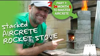 How To Make A Stacked Aircrete Rocket Stove | Build And Fire!!!