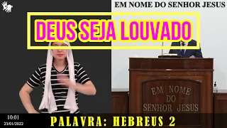 SANTO CULTO ONLINE DA CONGREGAÇÃO - Palavra: HEBREUS 2 - CULTO DE MOCIDADE - Dia: 23-01-22