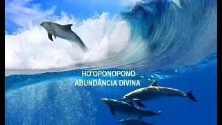 HO'OPONOPONO: ABUNDÂNCIA DIVINA