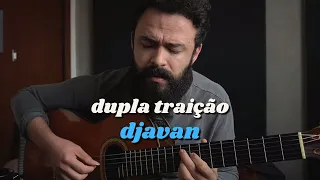 Dupla Traição - Djavan (Stefano Mota)