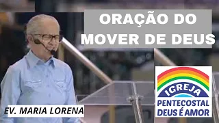 ORAÇÃO DO MOVER DE DEUS | CURA DAS ENFERMIDADES | ORAÇÃO PELA FAMILIA | EV. MARIA LORENA