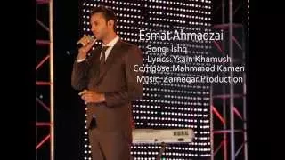 Esmat Ahmadzai New Dari Song Ishq 2015