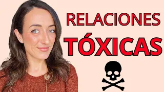 ¡¡TODO sobre RELACIONES TÓXICAS!! ☠️