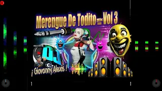 MERENGUE DE TODITO MIX VOL 3 DJ GIOVANNY ALEXIS