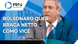 Bolsonaro confirma o nome de Braga Netto como candidato a vice