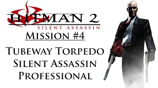 Hitman 2: Silent Assassin - Mission #4 - Tubeway Torpedo - Professional - Silent Assassin