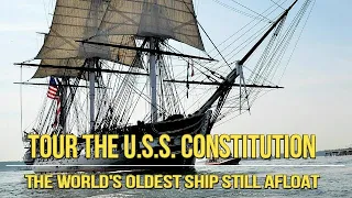 Tour the USS Constitution. The World's Oldest Ship Still Afloat.