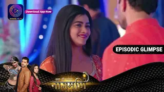 Ishq Ki Dastaan Naagmani | EP 211 Part 2 | Episodic Glimpse | Dangal TV