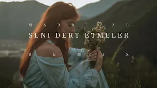 Madrigal - Seni Dert Etmeler (Remix)