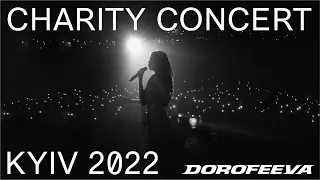 DOROFEEVA - Charity Concert (Kyiv 2022)