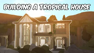 BUILDING A TROPICAL HOUSE IN BLOXBURG