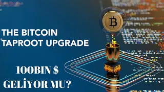 BITCOIN'DE TAPROOT GÜNCELLEMESİ GELİYOR | 2021 YIL SONU 100BIN$ GELİYOR MU? 2022 YILI NE OLACAK?