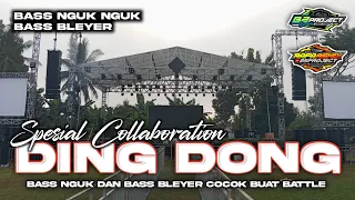 DJ BATTLE HOROR DING DONG SPESIAL COLLABORATION BASS NGUK DAN BLEYER